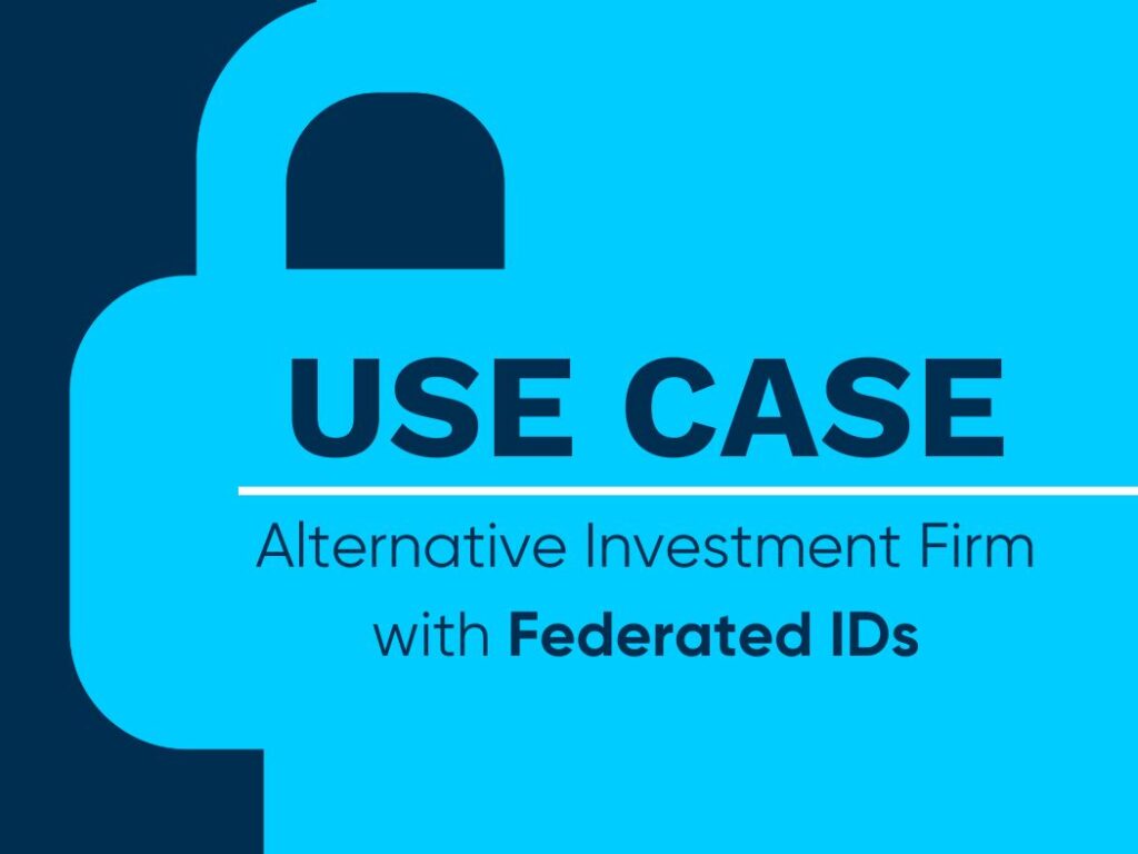 Alternative Investment Firm with Federated Ids